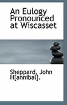 Paperback An Eulogy Pronounced at Wiscasset Book