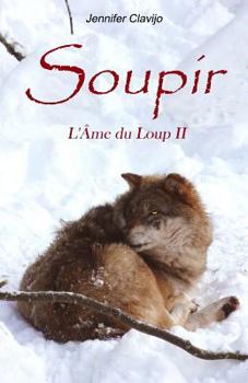 Paperback Soupir: L'Âme du Loup II [French] Book
