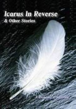 Paperback Icarus in Reverse & Other Stories Book