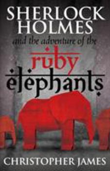 Paperback Sherlock Holmes and The Adventure of the Ruby Elephants Book