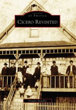 Cicero Revisited (Images of America: Illinois) - Book  of the Images of America: Illinois
