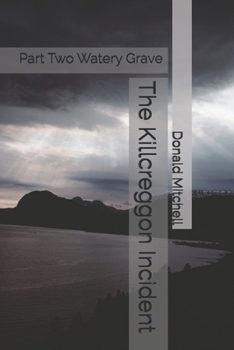 Paperback The Killcreggon Incident: Part Two Watery Grave Book