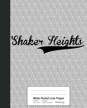Paperback Wide Ruled Line Paper: SHAKER HEIGHTS Notebook Book