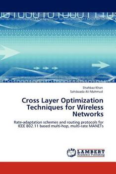 Paperback Cross Layer Optimization Techniques for Wireless Networks Book