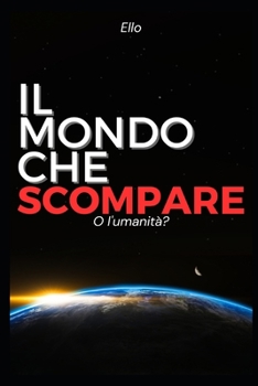 Paperback Il mondo che scompare: O l'umanità? [Italian] Book