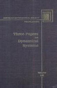 Hardcover Three Papers on Dynamical Systems (116) (Translations Series Two : Vol 116) (English and Russian Edition) Book