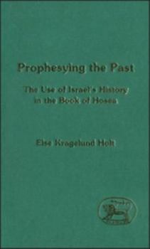 Hardcover Prophesying the Past Book