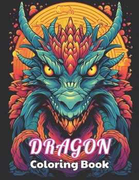 Paperback Dragon Coloring Book for Adults: High Quality +100 Beautiful Designs Book