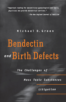 Paperback Bendectin and Birth Defects: The Challenges of Mass Toxic Substances Litigation Book