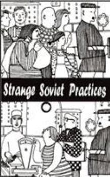 Paperback Strange Soviet Practices Book