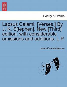 Paperback Lapsus Calami. [Verses.] by J. K. S[tephen]. New [Third] Edition, with Considerable Omissions and Additions. L.P. Book