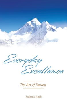 Paperback Everyday Excellence: The Art of Success Book