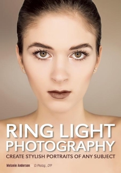 Paperback Ring Light Photography: Create Stylish Portraits of Any Subject Book