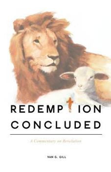 Paperback Redemption Concluded: A Commentary on Revelations Book
