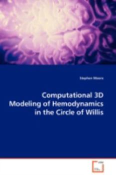 Paperback Computational 3D Modeling of Hemodynamics in the Circle of Willis Book