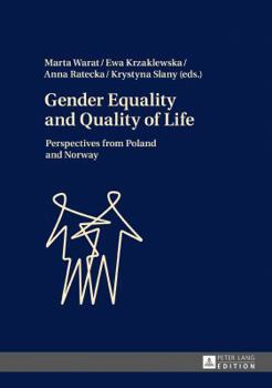 Hardcover Gender Equality and Quality of Life: Perspectives from Poland and Norway Book
