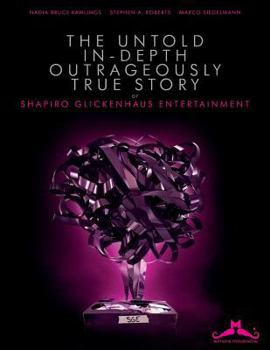 Paperback The Untold, In-Depth, Outrageously True Story of Shapiro Glickenhaus Entertainment Book