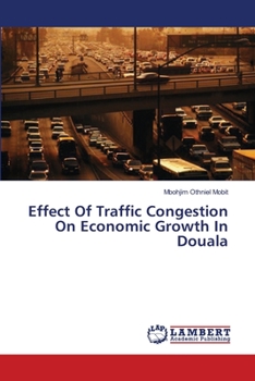 Paperback Effect Of Traffic Congestion On Economic Growth In Douala Book