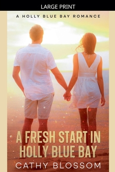 Paperback A Fresh Start In Holly Blue Bay [Large Print] Book