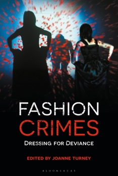 Paperback Fashion Crimes: Dressing for Deviance Book