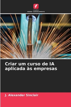 Paperback Criar um curso de IA aplicada às empresas [Portuguese] Book