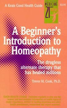 Paperback Beginners Introduction to Homeopathy: Good Health Guide Book