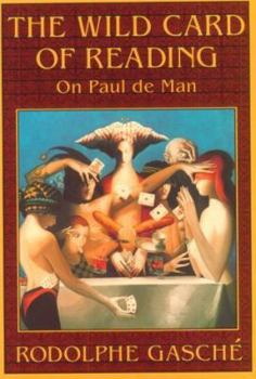 Paperback The Wild Card of Reading: On Paul de Man Book