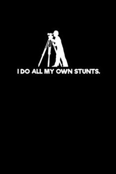 I Do All My Own Stunts: Hangman Puzzles | Mini Game | Clever Kids | 110 Lined pages | 6 x 9 in | 15.24 x 22.86 cm | Single Player | Funny Great Gift