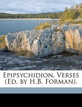 Paperback Epipsychidion, Verses (Ed. by H.B. Forman). Book