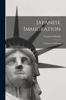 Paperback Japanese Immigration: Its Status in California Book