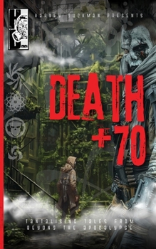 Death +70: Tantalising Tales From Beyond The Apocalypse (Harvey Duckman Presents...)