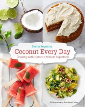 Paperback Coconut Every Day: Cooking with Nature's Miracle Superfood Book