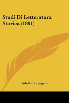 Paperback Studi Di Letteratura Storica (1891) [Italian] Book