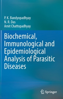 Hardcover Biochemical, Immunological and Epidemiological Analysis of Parasitic Diseases Book