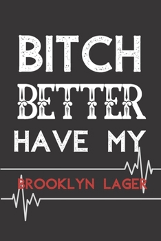 Brooklyn Lager NOTEBOOK: Journal and Notebook - Composition Size (6x9) With Lined and Blank Pages, Perfect for Journal, Doodling..