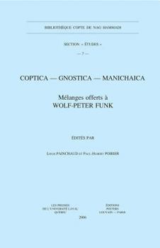 Paperback Coptica - Gnostica - Manichaica: Melanges Offerts a Wolf-Peter Funk [French] Book