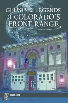 Paperback Ghosts and Legends of Colorado's Front Range Book