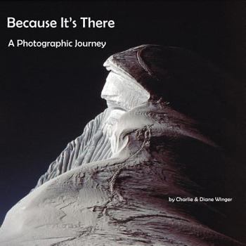 Paperback Because It's There: A Photographic Journey Book