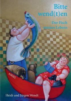 Paperback Bitte wend(t)en: Der Fisch meines Lebens [German] Book