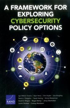 Paperback A Framework for Exploring Cybersecurity Policy Options Book
