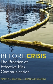 Hardcover Before Crisis: The Practice of Effective Risk Communication Book