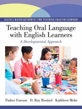 Paperback Teaching Oral Language with English Learners: A Developmental Approach Book