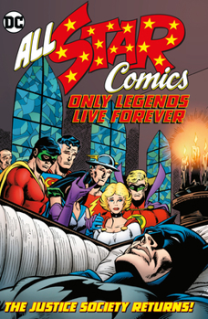 Hardcover All Star Comics: Only Legends Live Forever Book