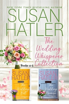 The Wedding Whisperer Collection (Books 4-5) (SUSAN HATLER's Special Editions)