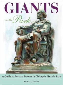 Giants in the Park: A Guide to Portrait Statues in Chicago's Lincoln Park