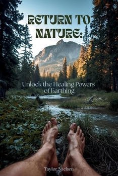 Paperback Return to Nature: Unlock the Healing Powers of Earthing Book