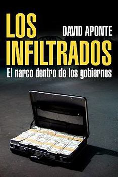Paperback Los infiltrados / The Infiltrators: El narco dentro de los gobiernos / Narco Inside Governments [Spanish] Book