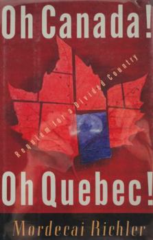 Hardcover Oh Canada! Oh Quebec!: Requiem for a Divided Country Book