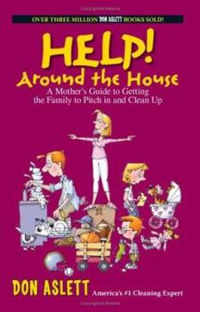 Paperback Help! Around the House: A Mother's Guide to Getting the Family to Pitch in and Clean Up Book