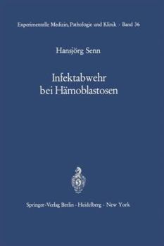 Paperback Infektabwehr Bei Hämoblastosen: Funktionelle Untersuchungen Über Leukocytenmobilisation Beim Gesunden Und Beim Kranken Menschen [German] Book